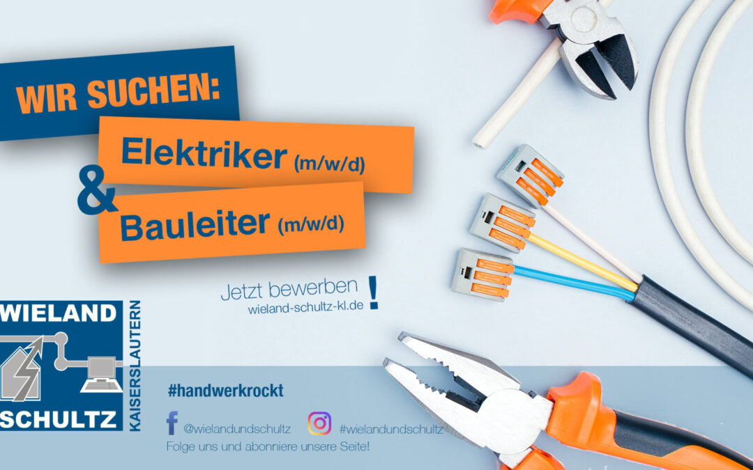 Elektriker und Bauleiter gesucht